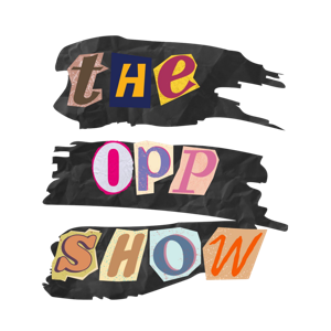 The Opp Show