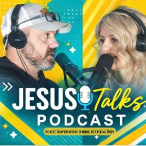 Jesus Talks Podcast w/ Benji and Amy Kimbrough
