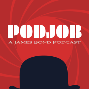 PodJob: A James Bond Podcast