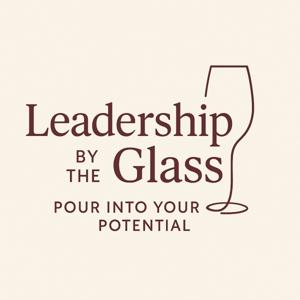 Leadership By The Glass