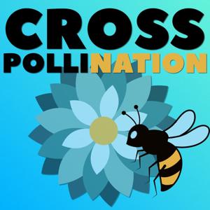 Cross-polliNation – a podcast about solving problems with creativity & innovation