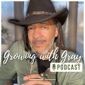 Growing With Gray