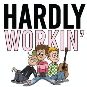 Hardly Workin Pod