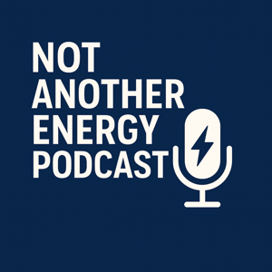 Not Another Energy Podcast