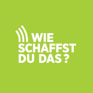 Wie schaffst du das?