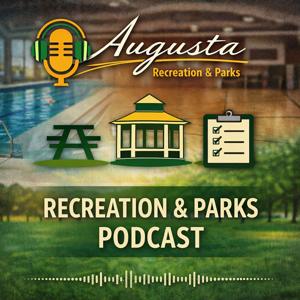A Walk in the Park: The Augusta Recreation & Parks Podcast