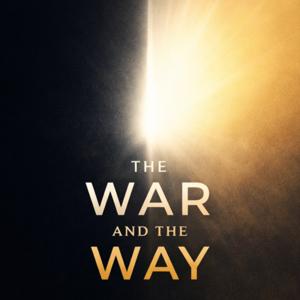 The War and the Way