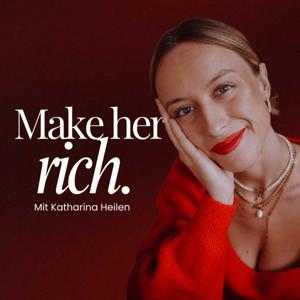 Make her rich - Gelassen mit Geld, reich im Leben