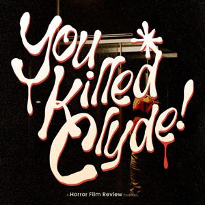 You Killed Clyde