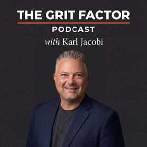The Grit Factor Podcast w/ Karl Jacobi