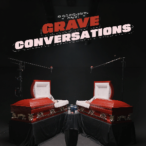 Grave Conversations