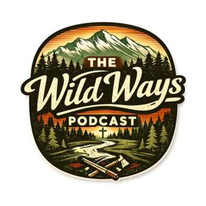 The Wild Ways Podcast