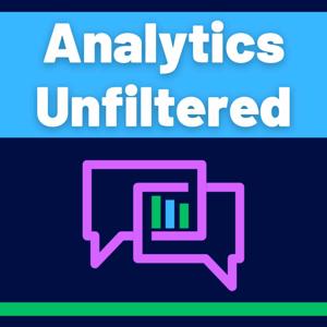 Analytics Unfiltered Podcast