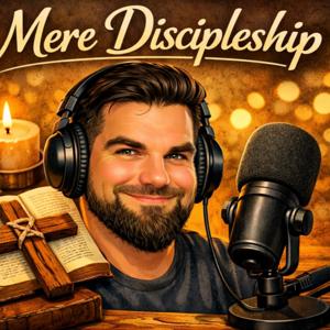 Mere Discipleship
