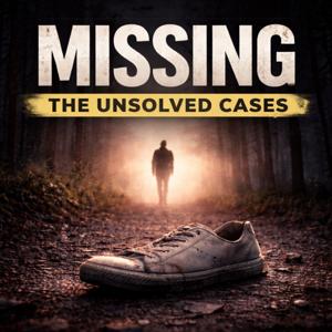 Missing: The Unsolved Cases