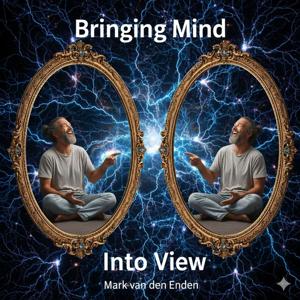 Bringing Mind Into View