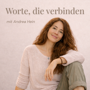 Worte, die verbinden - Dein Podcast für innere Klarheit, Bewusstsein & seelisches Wachstum
