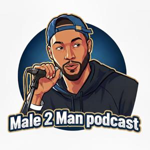 male 2 Man Podcast