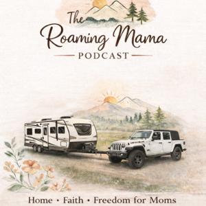 The Roaming Mama Podcast