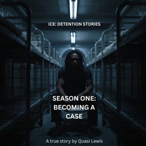 ICE: DETENTION STORIES -SEASON 1