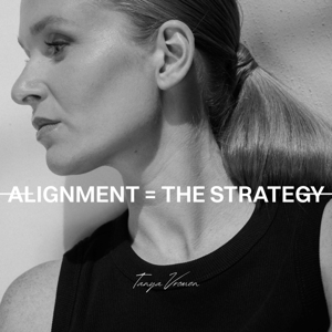 Alignment = the strategy - Tanya Vromen