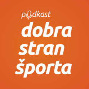 Podkast Dobra stran športa