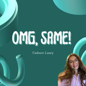 OMG, Same!
