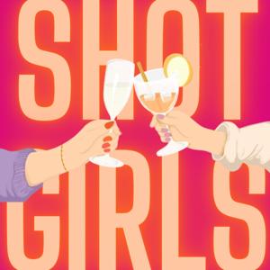 ShotGirls PODCAST