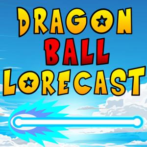 Dragon Ball Lorecast