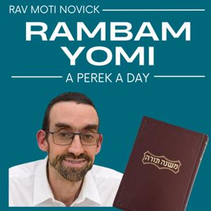 Rambam Yomi: Mishneh Torah, a Perek a Day