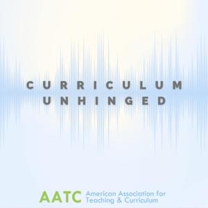 Curriculum Unhinged