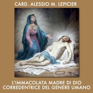 L'Immacolata  Corredentrice - Lepicier