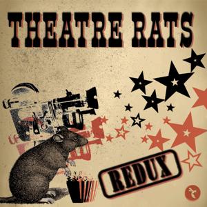 Theatre Rats REDUX