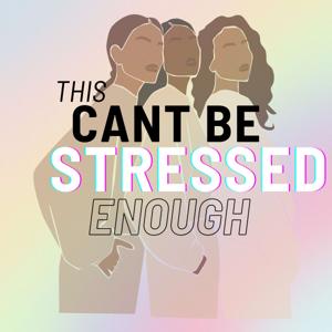 This Can’t Be Stressed Enough