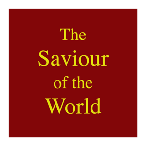 The Saviour of the World (recent episodes)