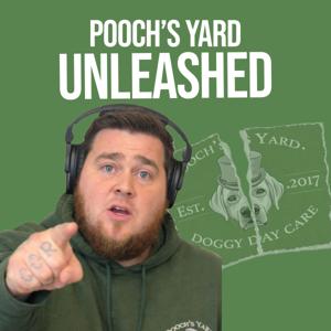 Pooch’s Yard : UNLEASHED