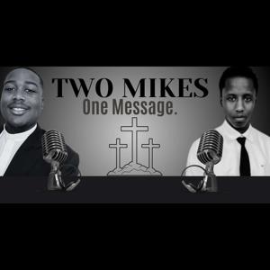 Two Mikes, One Message