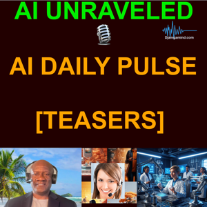 AI Unraveled: The Daily Pulse (2-Minute Briefings - MULTILINGUAL)