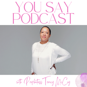 You Say Podcast