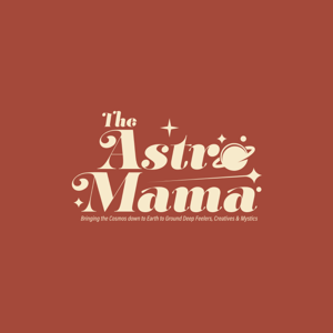 The Astro Mama Podcast 💫