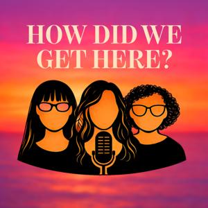 How Did We Get Here? with LMF