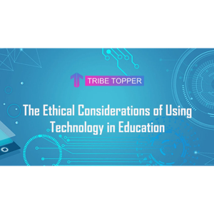 Ethical considerations and responsibilities associated with using technology in the classroom