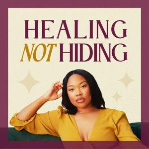 Healing Not Hiding