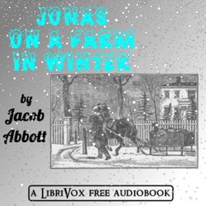 Jonas on a Farm in Winter by Jacob Abbott (1803 - 1879)