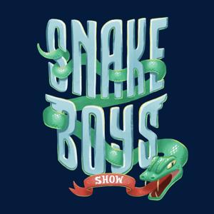 The Snake Boys Show