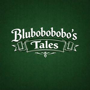 Blubobobobo's Tales