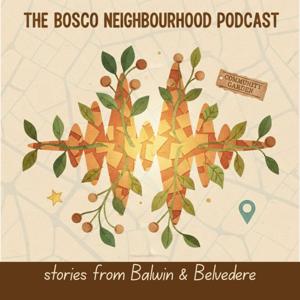 Bosco Neighbourhood Podcast