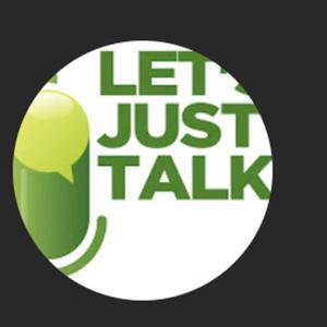 Let's Just Talk-Podcast