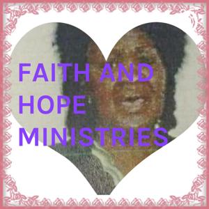 FAITH AND HOPE MINISTRIES