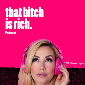 That Bitch Is Rich Podcast